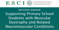 Supporting Primary School Students with Muscular Dystrophy and Related Neuromuscular Conditions